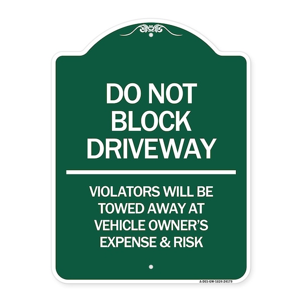 Do Not Block Driveway Violators Will Be Towed Away at Vehicle Owners Expense & Risk, GW-1824-24179